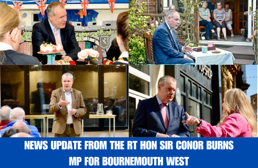 News update from the Rt Hon Sir Conor Burns MP